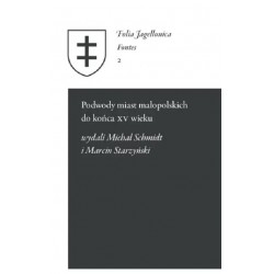 Podwody miast małopolskich do końca XV wieku Michał Schmidt Marcin Starzyński motyleksiążkowe.pl