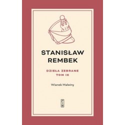 Dzieła zebrane 9 Wianek Malwiny Stanisław Rembek motyleksiazkowe.pl