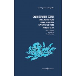 Cywilizowanie dzieci Społeczno-kulturowe badania dzieciństwa w perspektywie teorii Norberta Eliasa motyleksiążkowe.pl