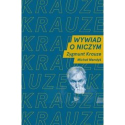 Wywiad o niczym rozmawiają Zygmunt Krauze i Michał Mendyk motyleksiążkowe.pl