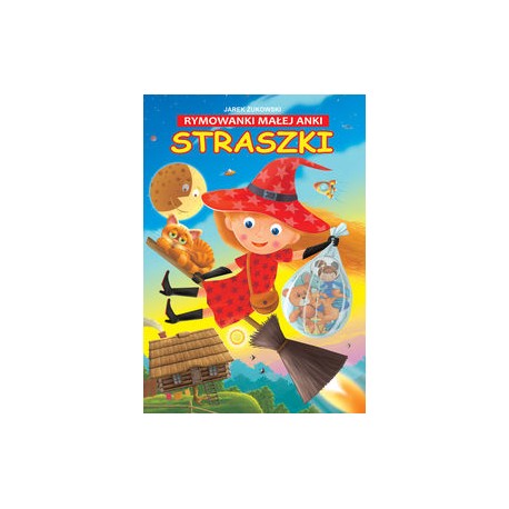 Rymowanki małej Anki. Straszki Jarek Żukowski motyleksiazkowe.pl