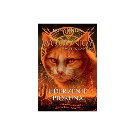 Wojownicy Świt Klanów Tom 2 Uderzenie pioruna Erin Hunter motyleksiązkowe.pl