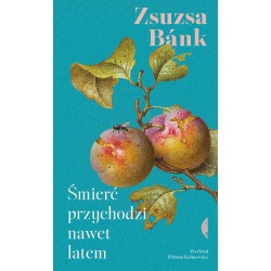 Śmierć przychodzi nawet latem Zsuzsa Bank motyleksiązkowe.pl