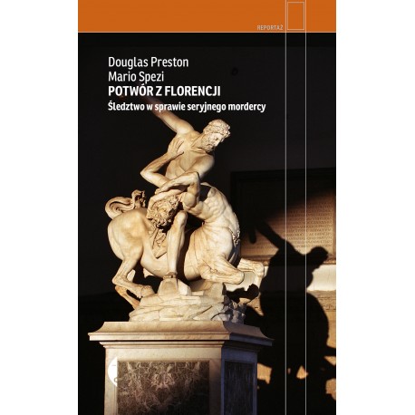 Potwór z Florencji Douglas Preston Mario Spezi motyleksiążkowe.pl