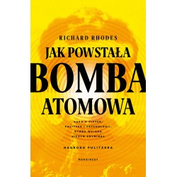 Jak powstała bomba atomowa Richard Rhodes motyleksiążkowe.pl