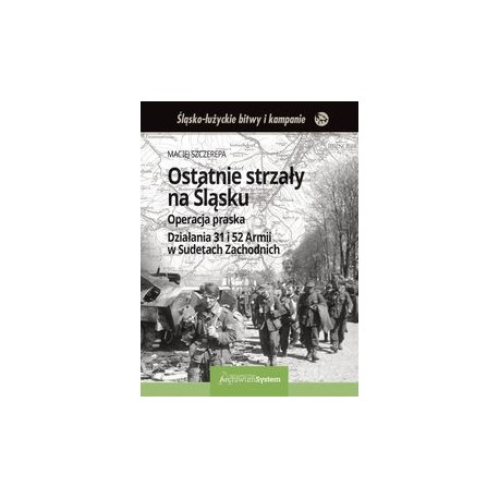 Ostatnie strzały na Śląsku Maciej Szczerepa motyleksiązkowe.pl