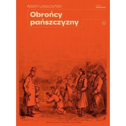 Obrońcy pańszczyzny Adam Leszczyński motyleksiązkowe.pl