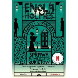 Enola Holmes Tom 3 Sprawa złowieszczych bukietów Wyd 2