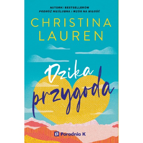 Dzika Przygoda Christina Lauren motyleksiazkowe.pl