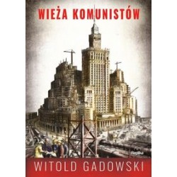 Wieża komunistów Witold Gadowski motyleksiążkowe.pl