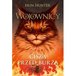 Wojownicy 4 Cisza przed burzą Erin Hunter motyleksiązkowe.pl