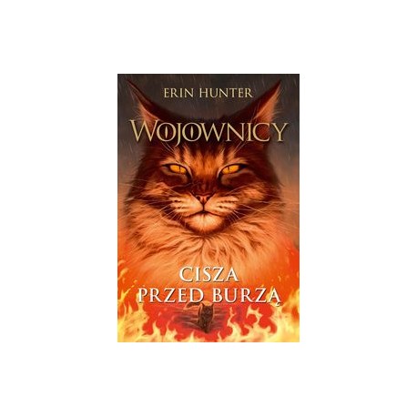 Wojownicy 4 Cisza przed burzą Erin Hunter motyleksiązkowe.pl