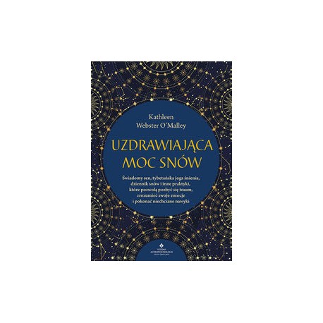 Uzdrawiająca moc snów Kathleen Webster O'Malley motyleksiązkowe.pl