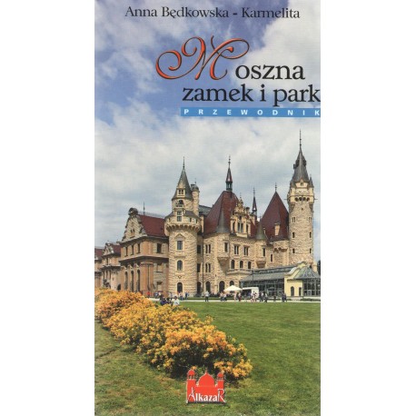 Moszna zamek i park Przewodnik wersja polska Anna Będkowska-Karmelita motyleksiążkowe.pl