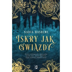 Iskry jak gwiazdy Nadia Hashimi motyleksiążkowe.pl