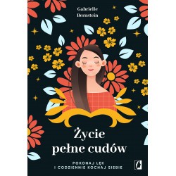 Życie pełne cudów Gabrielle Bernstein motyleksiążkowe.pl