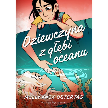 Dziewczyna z głębi oceanu Molly Knox Ostertag motyleksiążkowe.pl