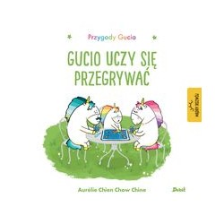 Gucio uczy się przegrywać Aurelie Chien Chow Chine motyleksiązkowe.pl