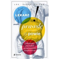 Lekarz prawdę ci powie Sarah Holper motyleksiążkowe.pl