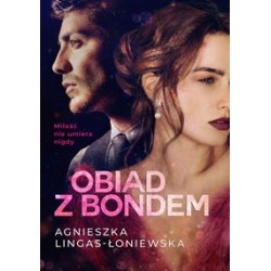 Obiad z Bondem Agnieszka Lingas-Łoniewska motyleksiążkowe.pl
