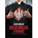Moja walka o prawdę Jacek Międlar motyleksiążkowe.pl