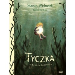 Tyczka w Krainie Szczęścia Martin Widmark Emilia Dziubak motyleksiążkowe.pl