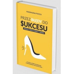 Przez błędy do sukcesu. Zbuduj swój kobiecy biznes Magdalena Pydych motyleksiążkowe.pl