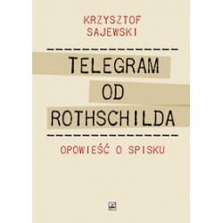 Telegram od Rothschilda. Opowieść o spisku Krzysztof Sajewski motyleksiążkowe.pl