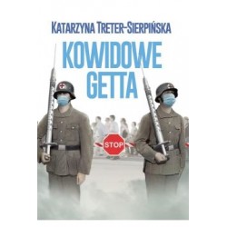 Kowidowe getta Katarzyna Treter-Sierpińska motyleksiązkowe.pl