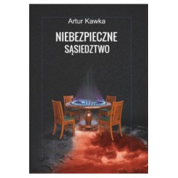 Niebezpieczne sąsiedztwo Artur Kawka motyleksiązkowe.pl