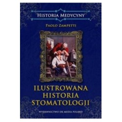 Ilustrowana historia stomatologii Paolo Zampetti motyleksiążkowe.pl