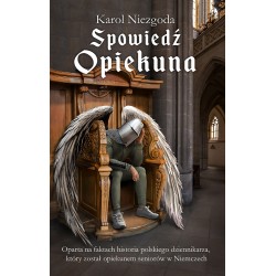 Spowiedź Opiekuna Karol Niezgoda motyleksiążkowe.pl