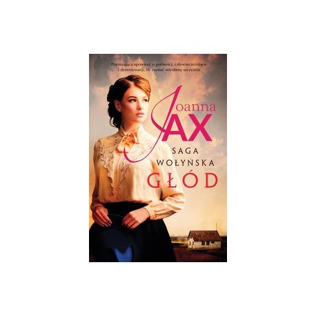 Saga Wołyńska Głód Joanna Jax motyleksiązkowe.pl