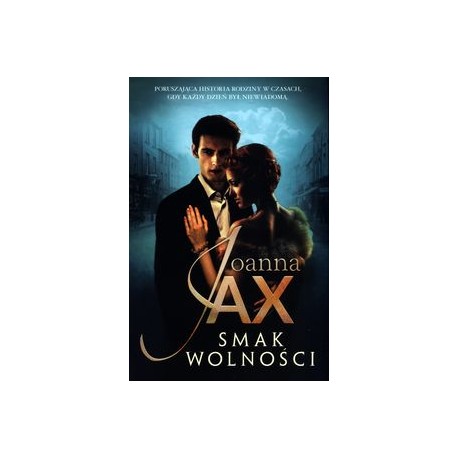 Smak wolności Joanna Jax motyleksiązkowe.pl