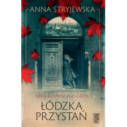 Saga Klonowego Łódzka przystań Anna Stryjewska motyleksiążkowe.pl