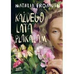 Każdego lata płakałam Natalia Fromuth motyleksiążkowe.pl