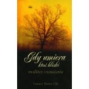 Gdy umiera ktoś bliski