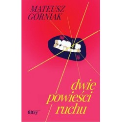 Dwie powieści ruchu Mateusz Górniak motyleksiążkowe.pl