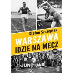 Warszawa idzie na mecz Tom 1 Stefan Szczepłek motyleksiążkowe.pl