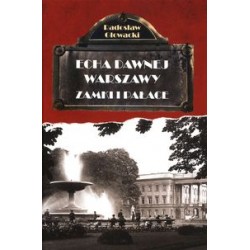 Echa dawnej Warszawy Tom 7. Zamki i pałace Radosław Głowacki motyleksiążkowe.pl