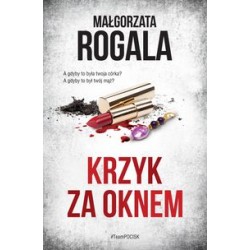 Krzyk za oknem Małgorzata Rogala motyleksiążkowe.pl
