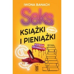 Seks książki i pieniążki Iwona Banach motyleksiążkowe.pl