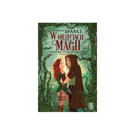 W objęciach magii. Miłość od elfiego wejrzenia Kerrelyn Sparks motyleksiążkowe.pl