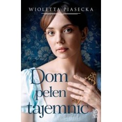 Dom pełen tajemnic Wioletta Piasecka motyleksiążkowe.pl