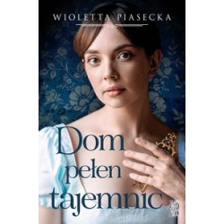 Dom pełen tajemnic Wioletta Piasecka motyleksiążkowe.pl