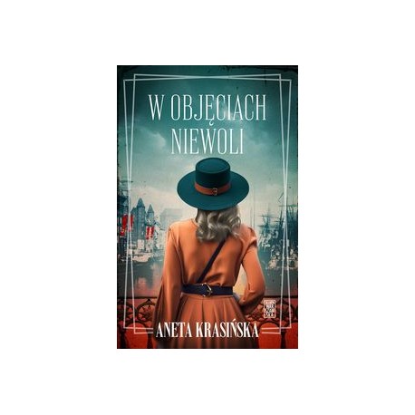 W objęciach niewoli Aneta Krasińska motyleksiążkowe.pl