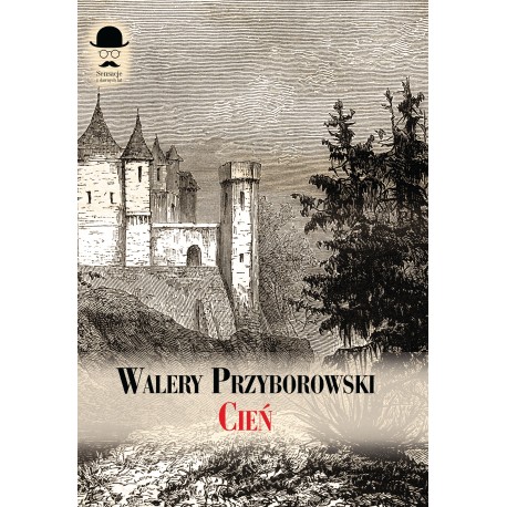 Cień Walery Przyborowski motyleksiążkowe.pl