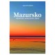 Mazursko Miasteczka porty jeziora ludzie część 2 Agnieszka Żelasko motyleksiążkowe.pl