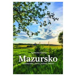 Mazursko Miasteczka porty jeziora ludzie część 3 Agnieszka Żelasko motyleksiążkowe.pl
