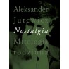 Nostalgia. Mitologia rodzinna